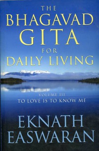 Image of The Bhagavad Gita for Daily Living : To Love is to Know Me (Volume 3)